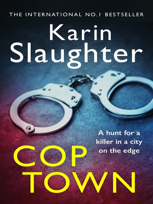Title details for Cop Town by Karin Slaughter - Available
